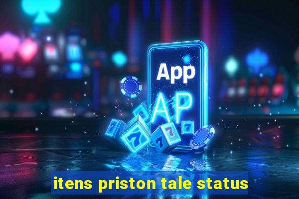 itens priston tale status